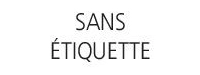 Sans étiquette